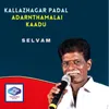 Kallazhagar Padal Adarntha Malai Kaadu